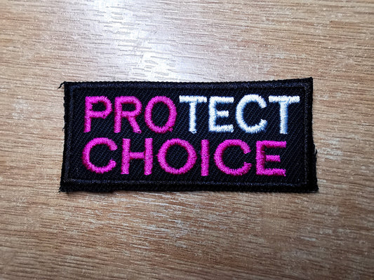 Protect Choice Pro Choice Extra Vibrant Pink Feminist Embroidered Iron On Patch Collection Abortion Politics Punk