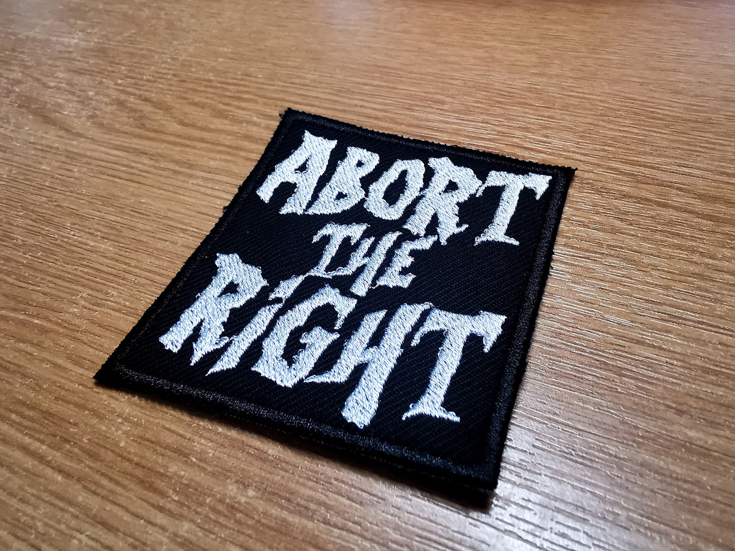 Abort The Right Pro Choice Feminist Embroidered Iron On Patch Collection Abortion Politics Punk