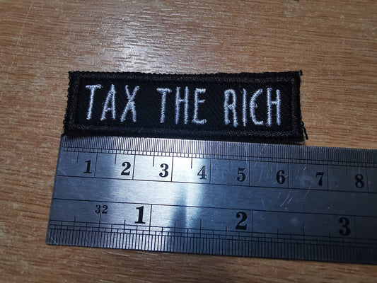 Tax The Rich MINI Embroidered Iron On Patch Politics Punk - Very small!