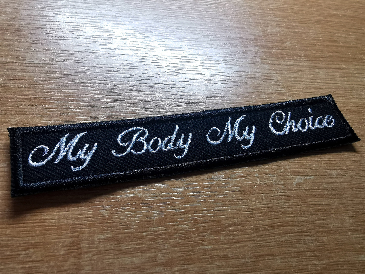 My Body My Choice Feminist Long Banner Embroidered Iron On Patch Collection Abortion Politics Pro Choice