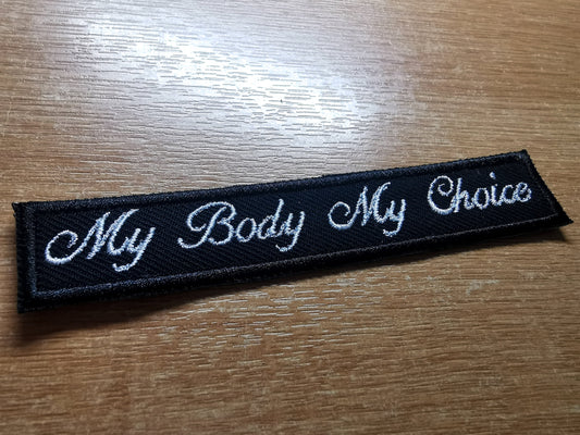 My Body My Choice Feminist Long Banner Embroidered Iron On Patch Collection Abortion Politics Pro Choice