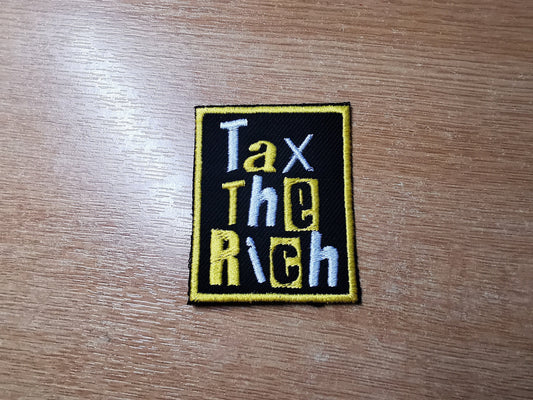 Tax The Rich Golden Yellow Embroidered Iron On Patch Politics Punk