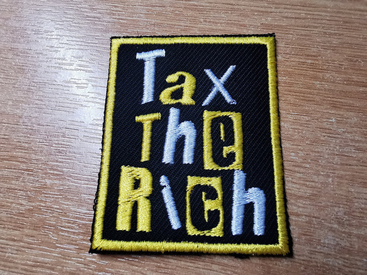 Tax The Rich Golden Yellow Embroidered Iron On Patch Politics Punk
