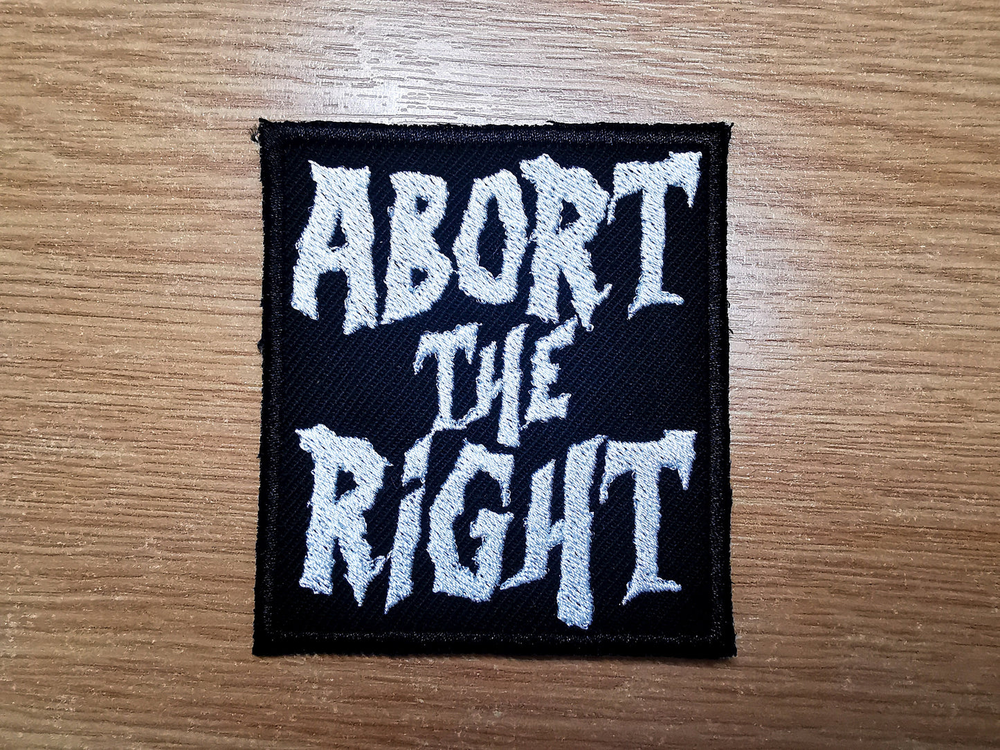 Abort The Right Pro Choice Feminist Embroidered Iron On Patch Collection Abortion Politics Punk