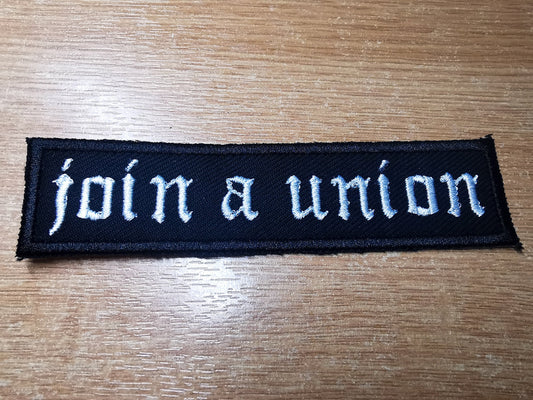 Join a Union Embroidered Iron On Patch Politics Punk Workers Labour Great Resignation