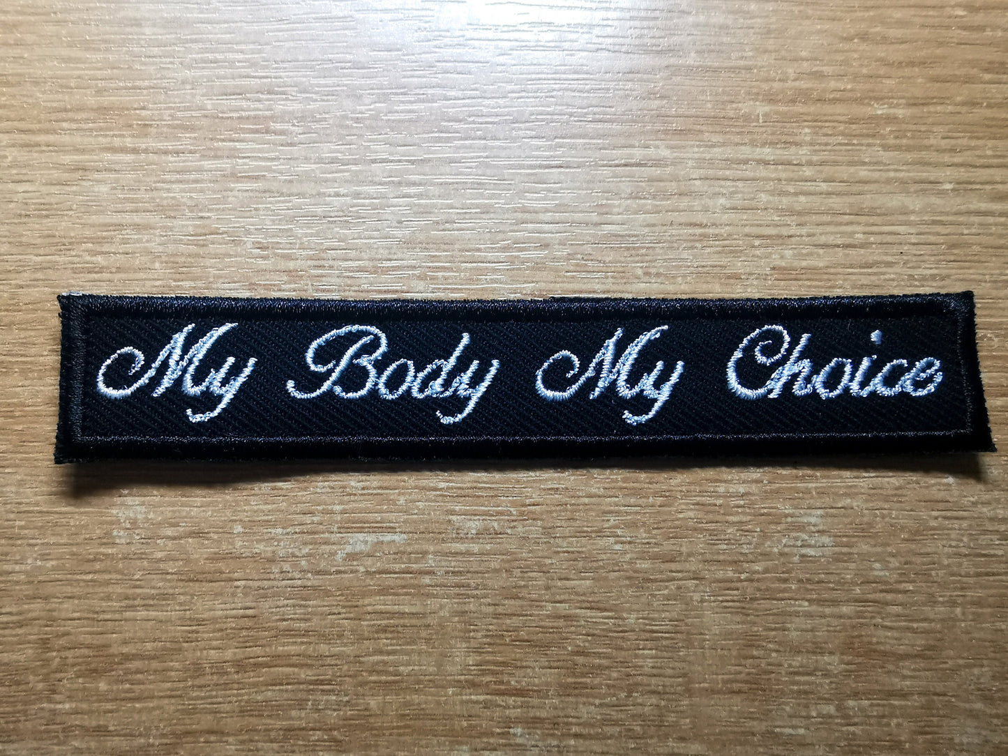 My Body My Choice Feminist Long Banner Embroidered Iron On Patch Collection Abortion Politics Pro Choice