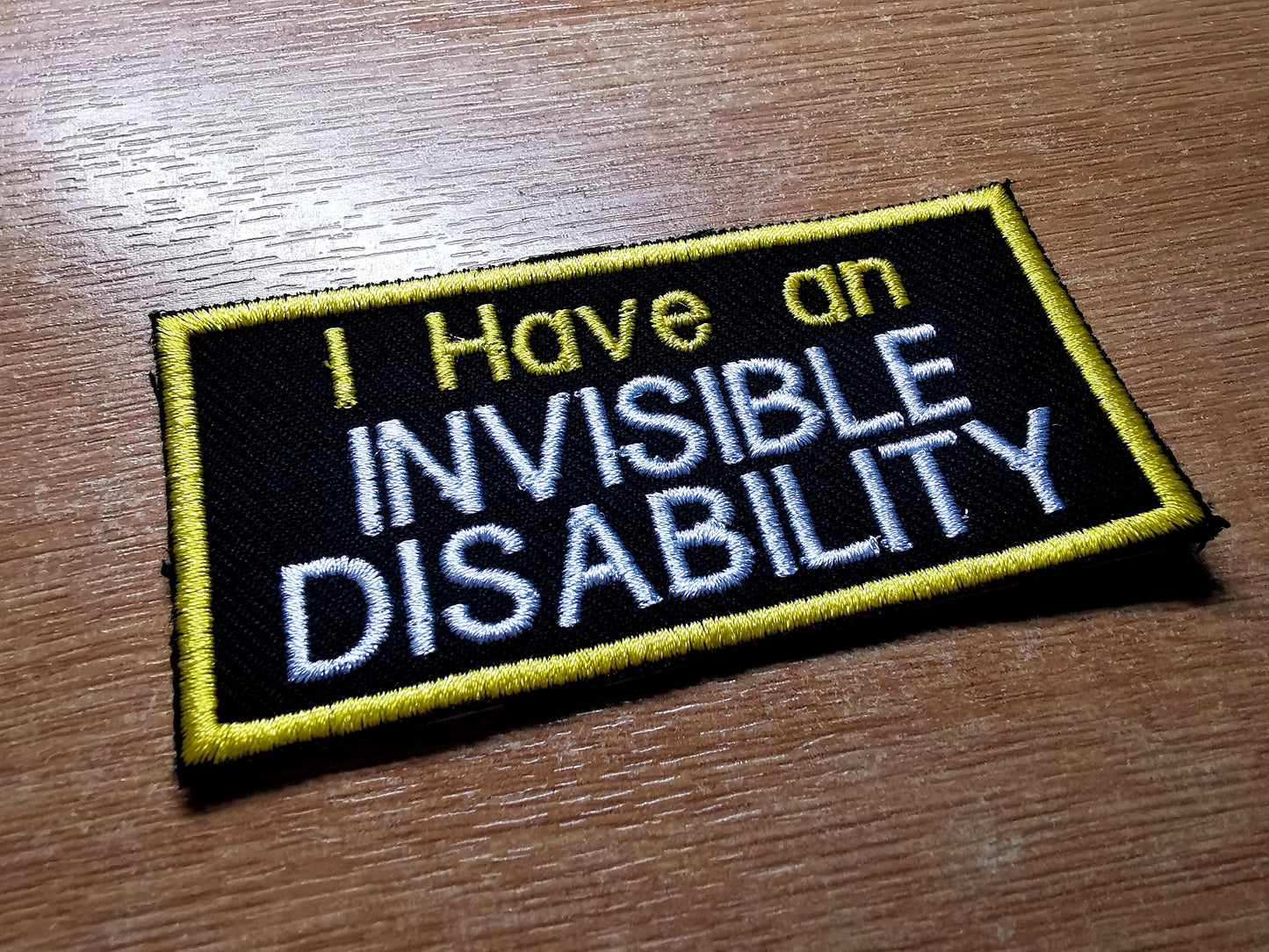 I Have an Invisible Disability Iron on Embroidered Patch Sew-On Bright Yellow