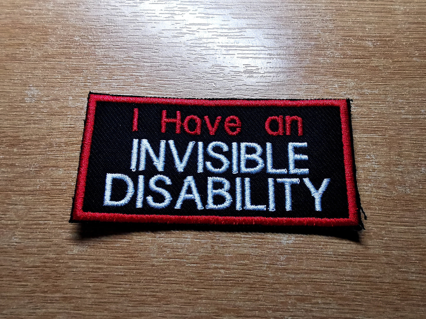 I Have an Invisible Disability Iron on Embroidered Patch Sew-On Red