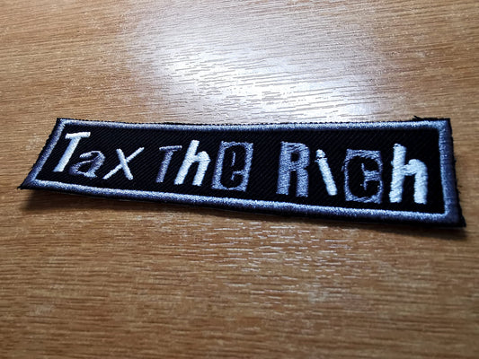 Tax The Rich Embroidered Iron On Patch Politics Punk Pewter Grey