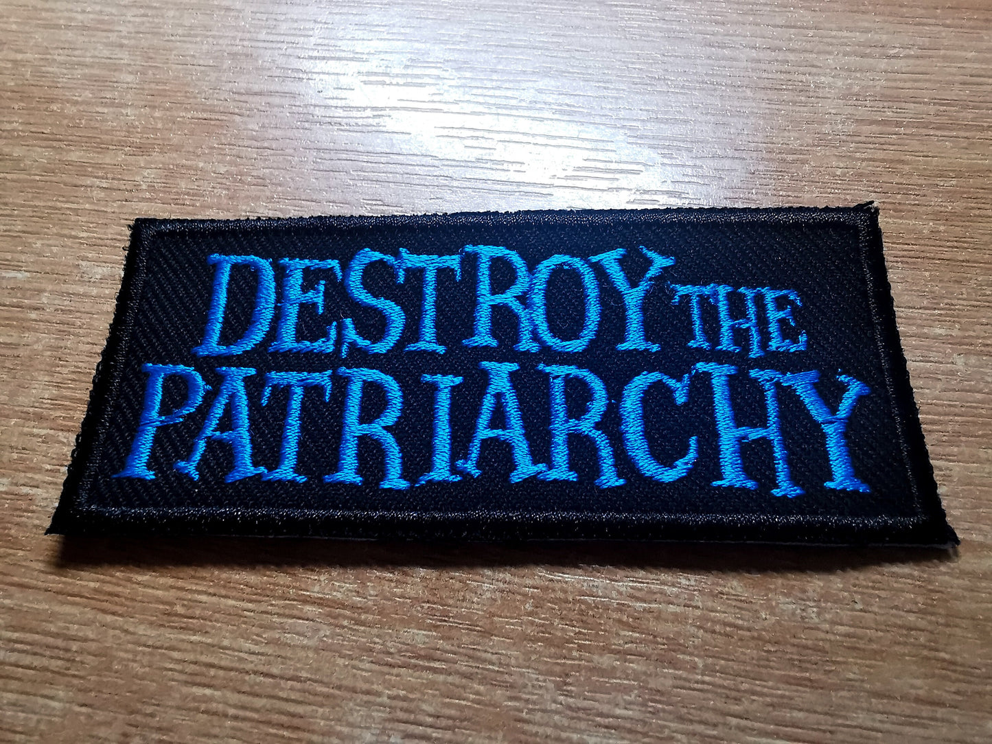 Destroy the Patriarchy Iron On Embroidered Patch Blue Feminist and Feminism anti-misogyny Protest patches