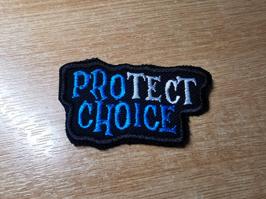 Protect Choice Vibrant Blue Pro Choice Feminist Embroidered Iron On Patch Collection Abortion Politics Punk