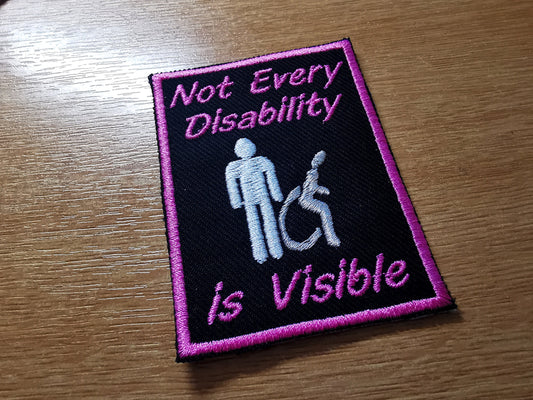 Not Every Disability is Visible Iron on Embroidered Patch Awareness