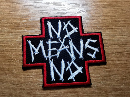 No Means No Iron or Sew Embroidered Patch Anarchist Politics Feminist Leftist Patches Misogyny Protect Women