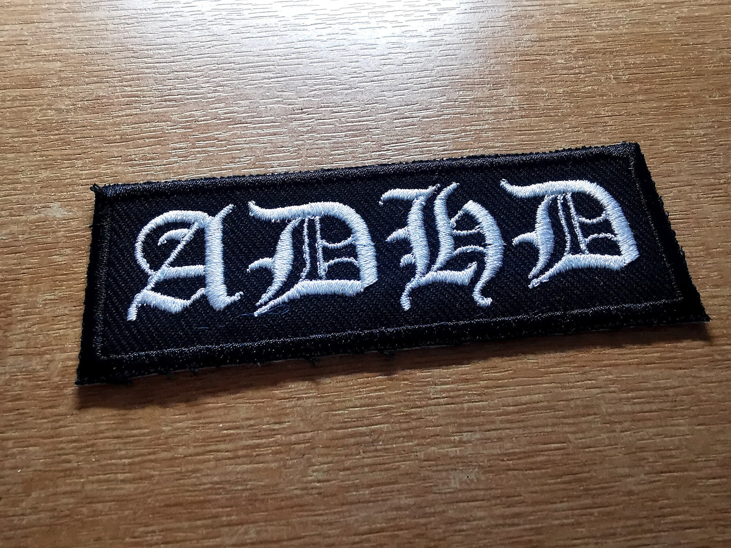 ADHD Black Metal Style Old English Embroidered Patch Neurodiversity ND Black Metal