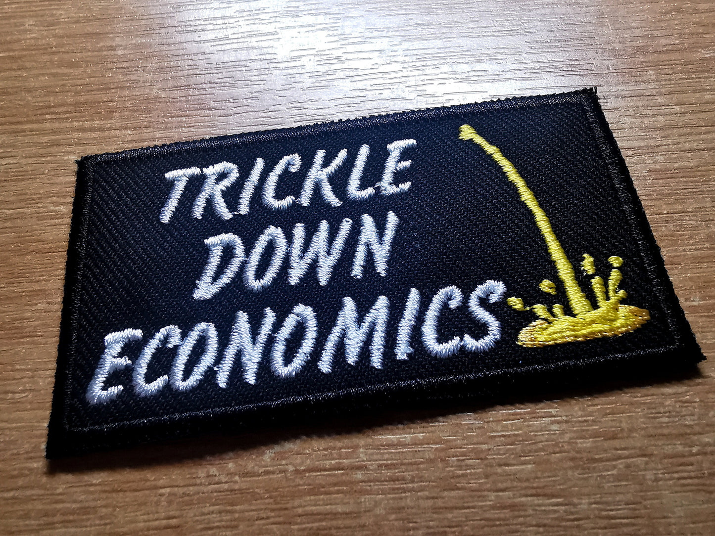 Trickle Down Economics Patch Funny Political Embroidered Patches