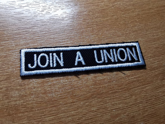 Join a Union Embroidered Iron On Patch Politics Punk Workers Labour Great Resignation