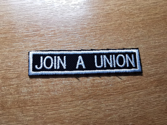 Join a Union Embroidered Iron On Patch Politics Punk Workers Labour Great Resignation