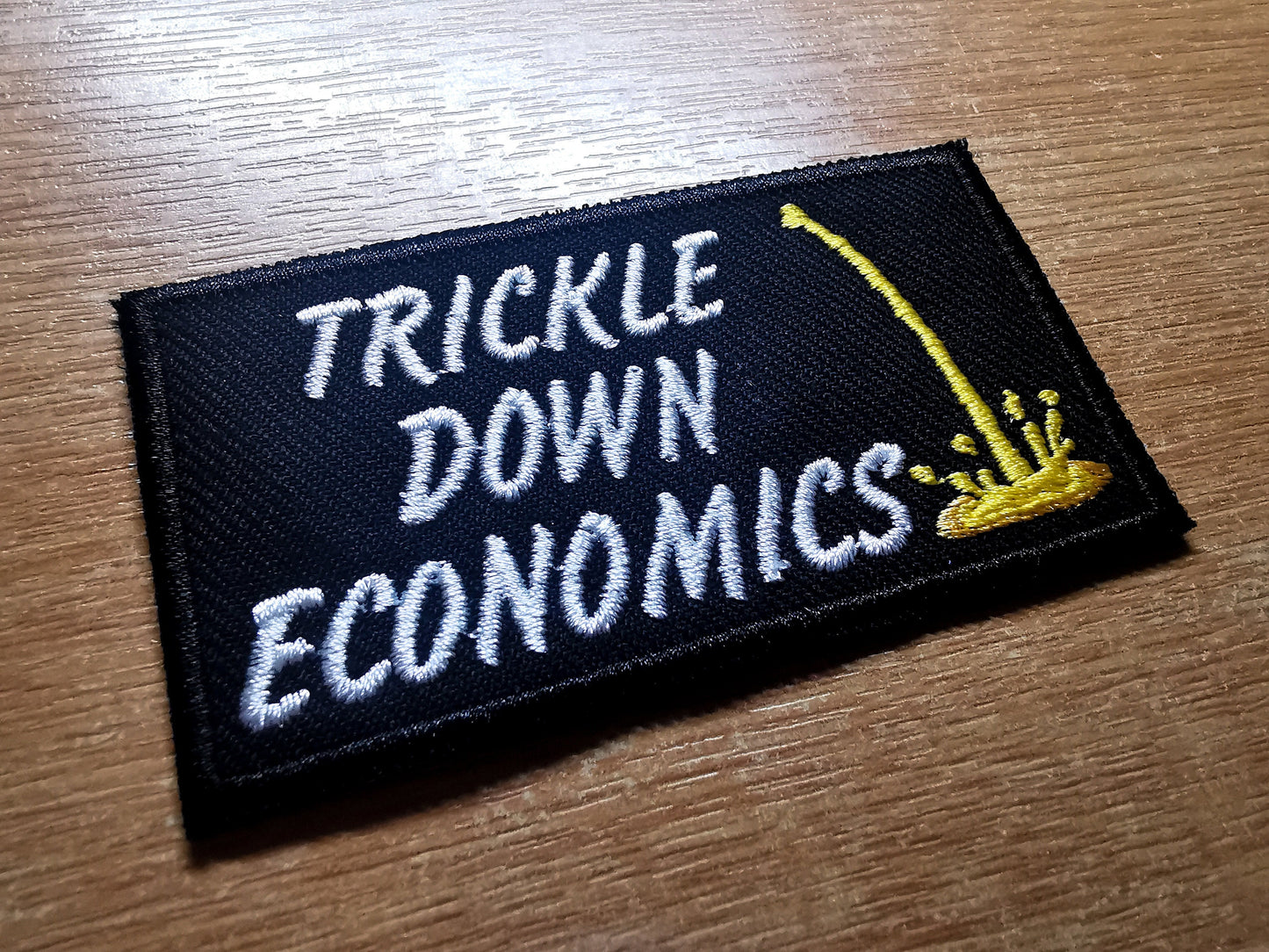 Trickle Down Economics Patch Funny Political Embroidered Patches