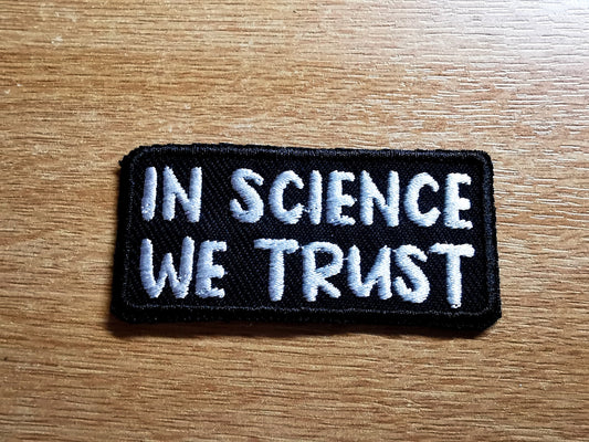 In Science We Trust Small Embroidered Patch