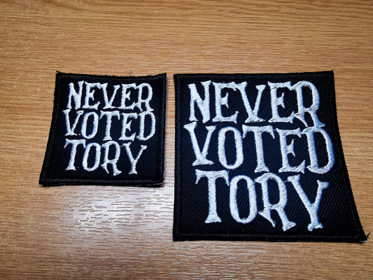 Never Voted Tory Embroidered Patch